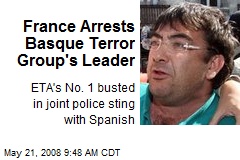 France Arrests Basque Terror Group's Leader