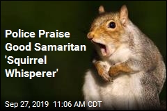 Police Praise Good Samaritan &#39;Squirrel Whisperer&#39;