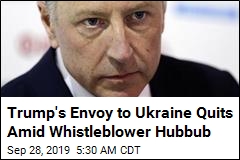 Trump&#39;s Envoy to Ukraine Quits Amid Whistleblower Hubbub