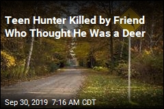 Teen Hunter Shot by Friend Who Thought He Was a Deer