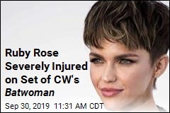 Ruby Rose Severely Injured on Set of CW&#39;s Batwoman