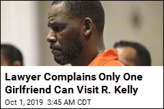 Lawyer Complains Only One Girlfriend Can Visit R. Kelly