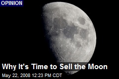 Why It's Time to Sell the Moon
