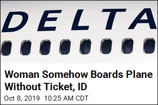 Woman Boards Delta Flight Without Ticket, ID, Won&#39;t Get Off