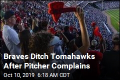 Braves Ditch Tomahawks After Pitcher Complains