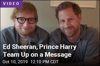 Ed Sheeran, Prince Harry Team Up on a Message