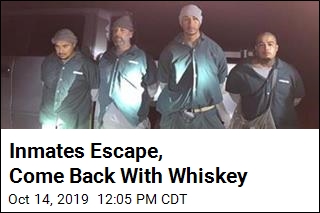 Inmates Escape, Come Back With Whiskey