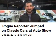 &#39;Rogue Reporter&#39; Jumped on Classic Cars at Auto Show