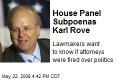 House Panel Subpoenas Karl Rove