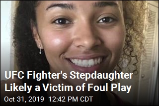 UFC Fighter&#39;s Stepdaughter Likely a Victim of Foul Play