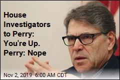 Rick Perry &#39;Will Not Partake&#39; in Impeachment Inquiry