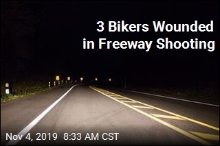 3 Bikers Wounded in Freeway Shooting