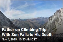 Father on Climbing Trip With Son Falls to His Death
