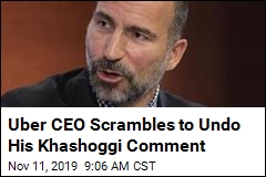 Uber CEO Says His Khashoggi Comment Was Made in Error