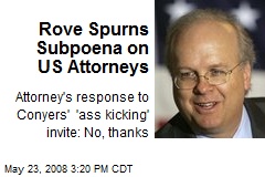 Rove Spurns Subpoena on US Attorneys