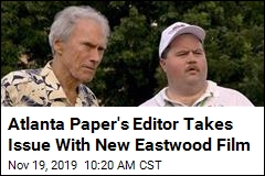 Atlanta Paper&#39;s Editor Takes Issue With New Eastwood Film