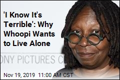 Why Whoopi Doesn&#39;t Want Another Human in Her House