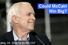 Could McCain Win Big?