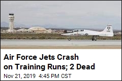 Air Force Jets Crash on Training Runs; 2 Dead