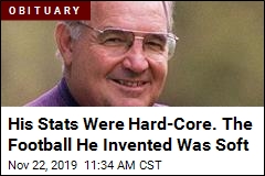 His Stats Were Hard-Core. The Football He Invented Was Soft