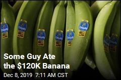 Some Guy Ate the $120K Banana