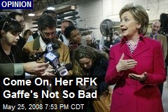 Come On, Her RFK Gaffe's Not So Bad