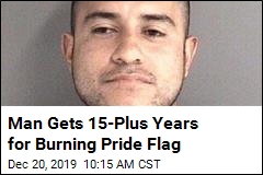 Man Gets 15-Plus Years for Burning Pride Flag