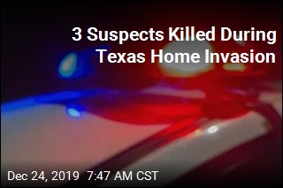 3 Suspects Killed During Texas Home Invasion