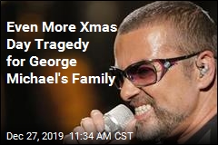 Even More Xmas Day Tragedy for George Michael&#39;s Family