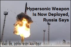 Hypersonic Weapon Is Now Deployed, Russia Says