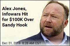 Alex Jones, Infowars Hit for $100K Over Sandy Hook