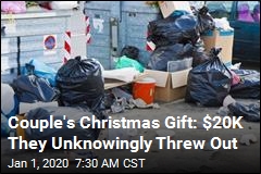 Couple&#39;s Christmas Gift: $20K They Unknowingly Threw Out