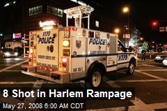 8 Shot in Harlem Rampage