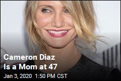 Cameron Diaz Is a Mom at 47