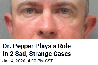 Dr. Pepper Plays a Role in 2 Sad, Strange Cases