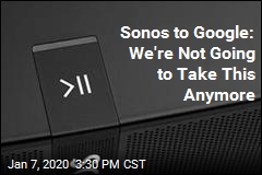 Sonos to Google: We&#39;re Not Going to Take This Anymore