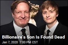 Billionaire&#39;s Son Is Found Dead