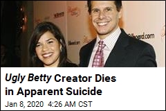 Ugly Betty Creator Dies in Apparent Suicide