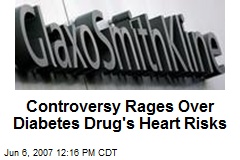 Controversy Rages Over Diabetes Drug's Heart Risks