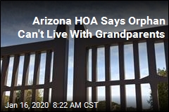 Arizona HOA Says Orphan Can&#39;t Live With Grandparents