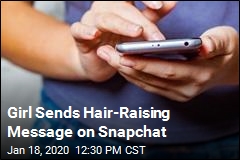 Girl Sends Hair-Raising Message on Snapchat