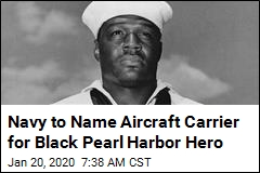 Aircraft Carrier Will Be Named for Black Pearl Harbor Hero