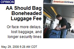 AA Should Bag Boneheaded Luggage Fee