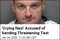 &#39;Crying Nazi&#39; Accused of Sending Threatening Text