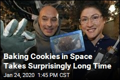 Baking Cookies in Space Takes Surprisingly Long Time