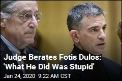 Judge Berates Fotis Dulos: &#39;What He Did Was Stupid&#39;