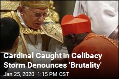 Cardinal Caught in Celibacy Storm Denounces &#39;Brutality&#39;
