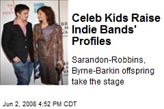 Celeb Kids Raise Indie Bands' Profiles
