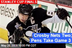 Crosby Nets Two; Pens Take Game 3