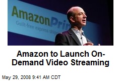 Amazon to Launch On-Demand Video Streaming